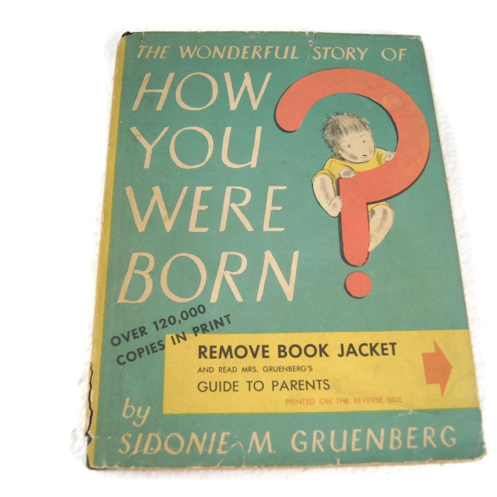 The Wonderful Story of How You Were Born Gruenberg, Sidonie M. Garden CIty NY